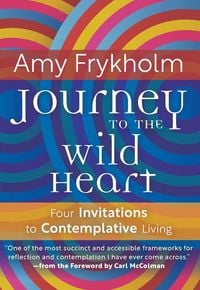 Produktbild: Journey to the Wild Heart: Four Invitations to Contemplative Living