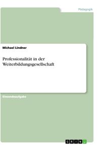 Produktbild: Professionalit&auml;t in der Weiterbildungsgesellschaft