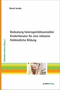 Produktbild: Bedeutung heterogenit&auml;tssensibler Kinderliteratur f&uuml;r eine inklusive fr&uuml;hkindliche Bildung