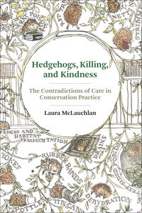 Produktbild: McLauchlan, L: Hedgehogs, Killing, and Kindness