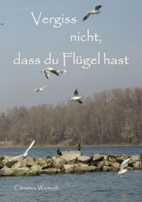 Produktbild: Vergiss nicht, dass du Fl&uuml;gel hast