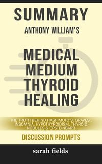 Bild vom Artikel Summary: Anthony William's Medical Medium Thyroid Healing vom Autor Sarah Fields
