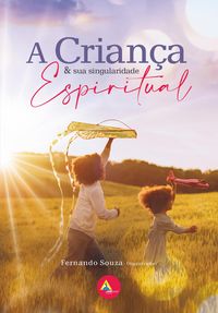 Produktbild: A crian&ccedil;a e sua singularidade espiritual