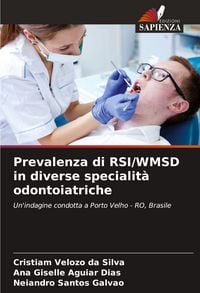 Produktbild: Prevalenza di RSI/WMSD in diverse specialit&agrave; odontoiatriche