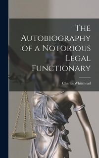 Produktbild: The Autobiography of a Notorious Legal Functionary