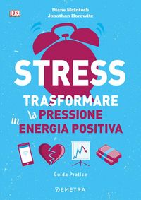 Produktbild: Stress. Trasformare la pressione in energia positiva