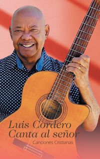 Produktbild: Luis Cordero Canta al se&ntilde;or