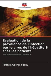 Produktbild: &Eacute;valuation de la pr&eacute;valence de l'infection par le virus de l'h&eacute;patite B chez les patients