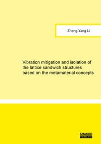 Produktbild: Vibration mitigation and isolation of the lattice sandwich structures based on the metamaterial concepts