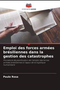 Produktbild: Emploi des forces arm&eacute;es br&eacute;siliennes dans la gestion des catastrophes
