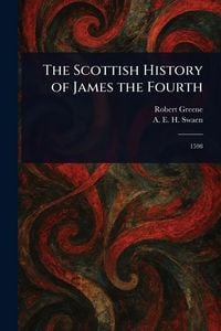 Produktbild: The Scottish History of James the Fourth