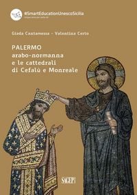 Produktbild: Palermo arabo-normanna e le cattedrali di Cefal&ugrave; e Monreale