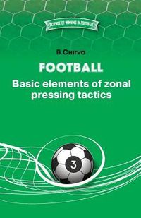Produktbild: Football. Basic elements of zonal pressing tactics.