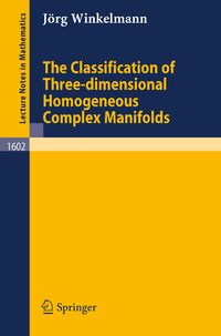 Bild vom Artikel The Classification of Three-dimensional Homogeneous Complex Manifolds vom Autor Jörg Winkelmann