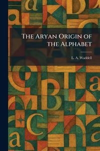 Produktbild: The Aryan Origin of the Alphabet