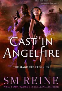 Produktbild: Cast in Angelfire (The Mage Craft Series, #1)