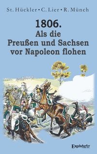 Produktbild: 1806. Als die Preu&szlig;en und Sachsen vor Napoleon flohen