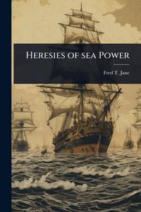 Produktbild: Heresies of sea Power