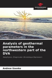 Produktbild: Analysis of geothermal parameters in the northwestern part of the DVA