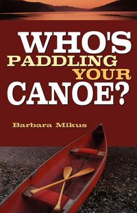 Produktbild: Who's Paddling Your Canoe