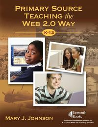 Produktbild: Primary Source Teaching the Web 2.0 Way K-12