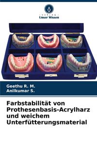 Produktbild: Farbstabilit&auml;t von Prothesenbasis-Acrylharz und weichem Unterf&uuml;tterungsmaterial