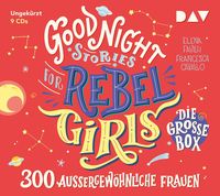 Good Night Stories for Rebel Girls – Die große Box Elena Favilli