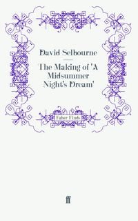 Produktbild: The Making of 'A Midsummer Night's Dream'
