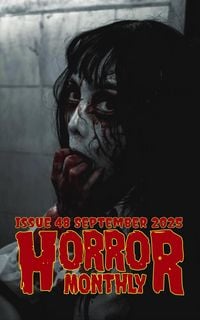 Produktbild: Horror Monthly Magazine #48 September 2025 (Horror Bulletin Monthly Issues, #48)