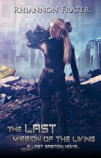 Produktbild: The Last Mission of the Living (The Last Bastion, #3)