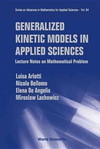 Produktbild: Generalized Kinetic Models in Applied Sciences: Lecture Notes on Mathematical Problems