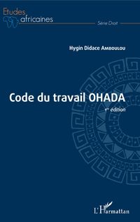 Produktbild: Code du travail OHADA 1&egrave;re &eacute;dition