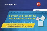 Produktbild: Formeln und Tabellen f&uuml;r metalltechnische Berufe mit umgestellten Formeln, Qualit&auml;tsmanagement und CNC-Technik
