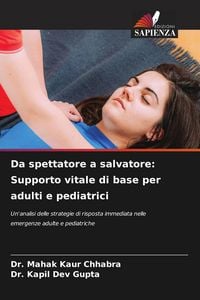 Produktbild: Da spettatore a salvatore: Supporto vitale di base per adulti e pediatrici