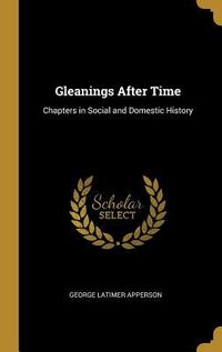 Produktbild: Gleanings After Time