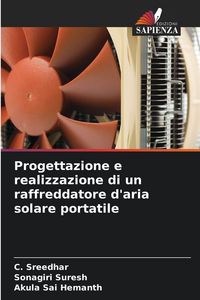 Produktbild: Progettazione e realizzazione di un raffreddatore d'aria solare portatile