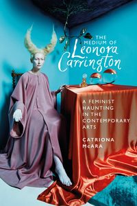 Produktbild: The medium of Leonora Carrington