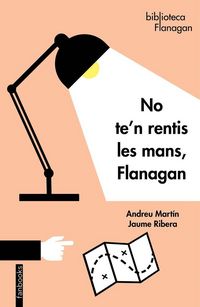 Produktbild: No te'n rentis les mans, Flanagan