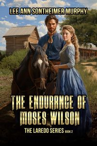 Produktbild: The Endurance of Moses Wilson (The Laredo Series, #2)