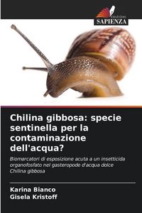 Produktbild: Chilina gibbosa: specie sentinella per la contaminazione dell'acqua?