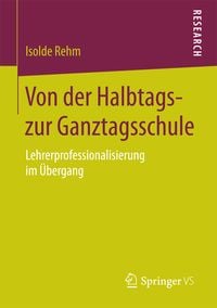Produktbild: Von der Halbtags- zur Ganztagsschule