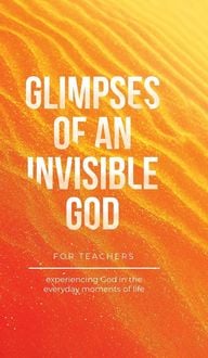 Produktbild: Glimpses of an Invisible God for Teachers