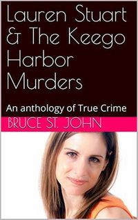 Produktbild: Lauren Stuart & The Keego Harbo Murders An Anthology of True Crime
