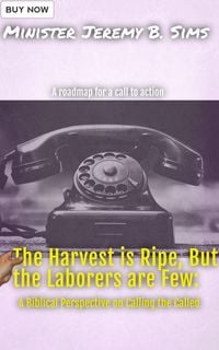 Produktbild: The Harvest is Ripe, but the Laborers are Few": A Biblical Perspective on Calling the Called