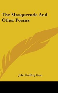 Produktbild: Saxe, J: Masquerade And Other Poems