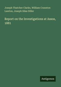 Produktbild: Report on the Investigations at Assos, 1881