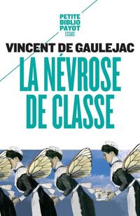 Produktbild: La n&eacute;vrose de classe : trajectoire sociale et conflits d'identit&eacute;