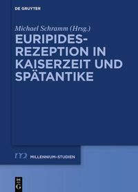 Produktbild: Euripides-Rezeption in Kaiserzeit und Sp&auml;tantike