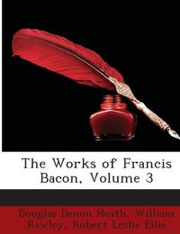 Produktbild: Heath, D: Works of Francis Bacon, Volume 3