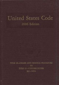 Produktbild: United States Code, 2006, V. 11, Title 18, Crimes and Criminal Procedure to Title 19, Customs Duties, Sections 1-1681b
